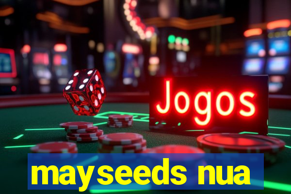 mayseeds nua